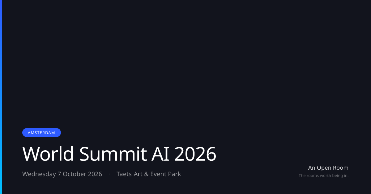 World Summit AI 2026 — Wednesday 7 October 2026, Amsterdam | An Open Room