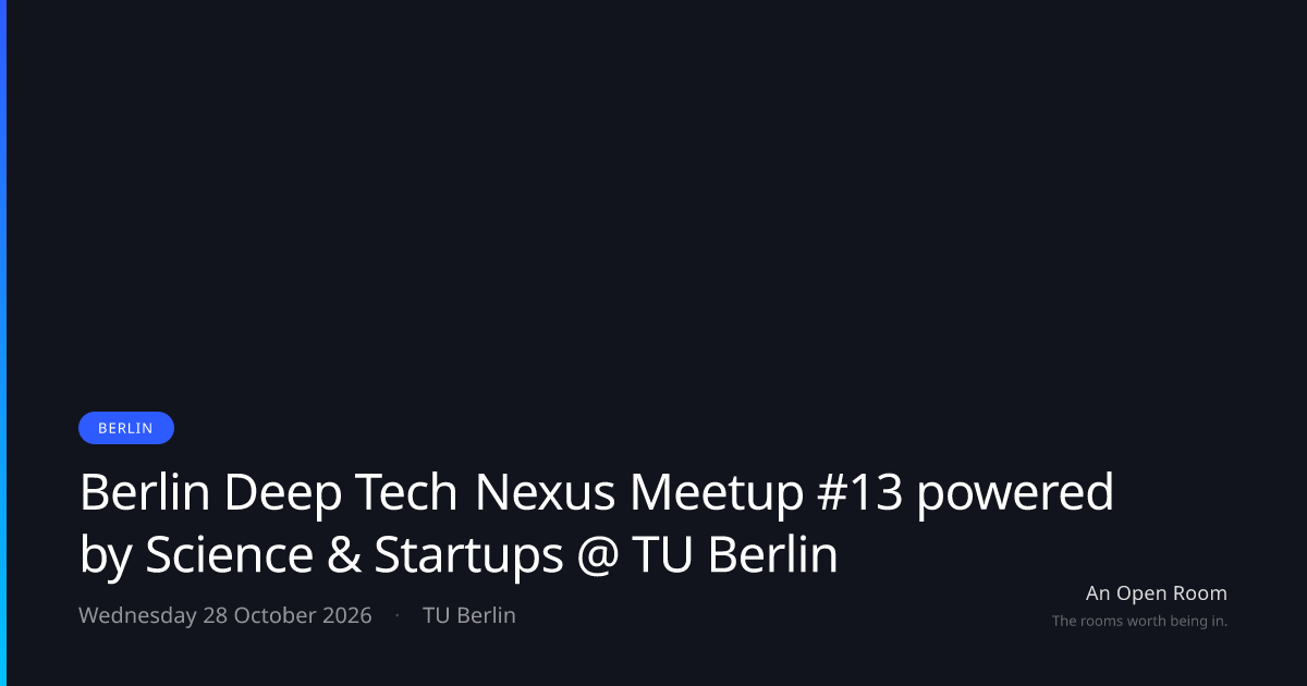 Berlin Deep Tech Nexus Meetup #13 powered by Science & Startups @ TU ...