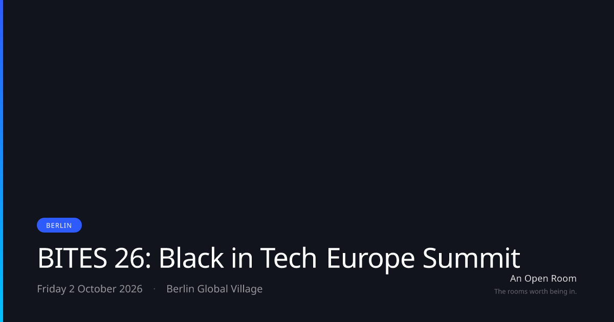 BITES 26: Black in Tech Europe Summit