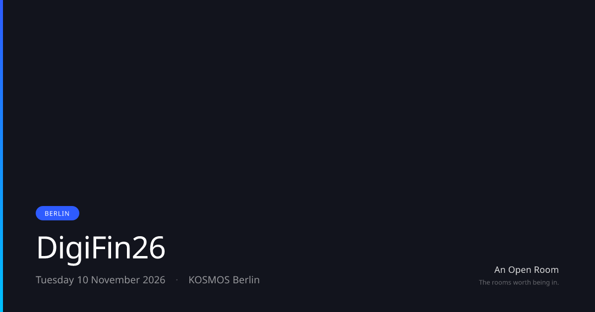 DigiFin26 — Tuesday 10 November 2026, Berlin | An Open Room