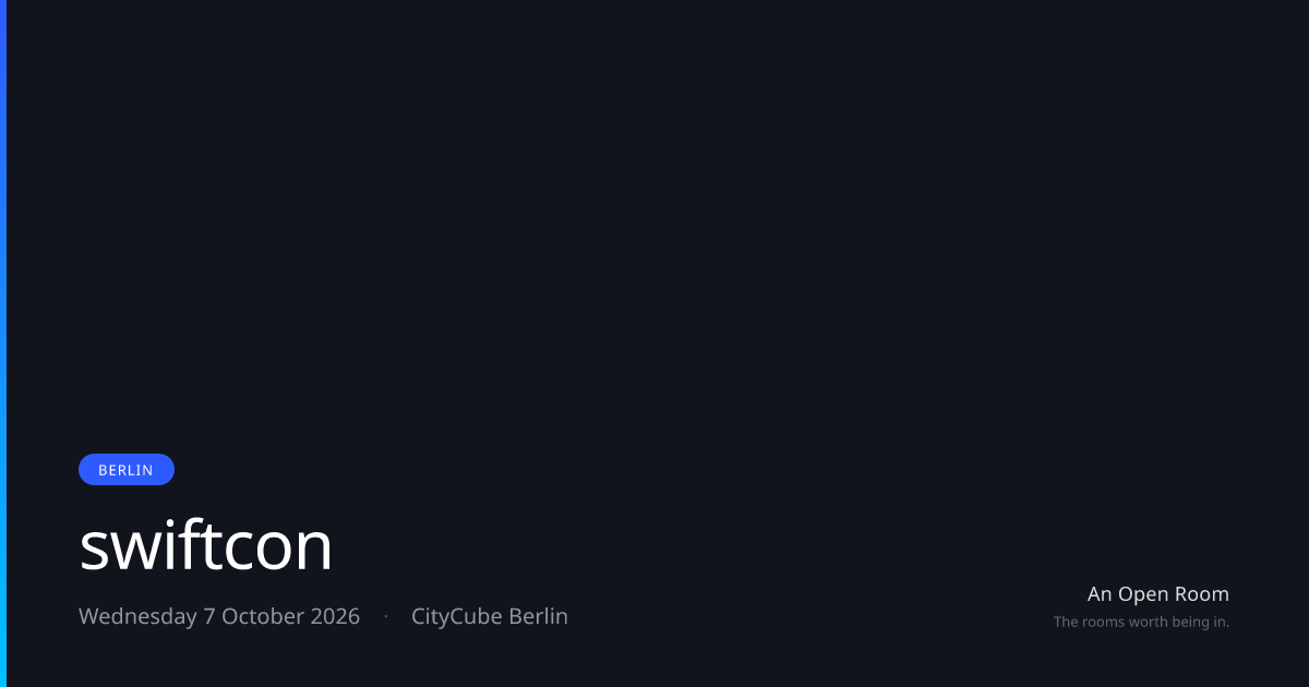 swiftcon — Wednesday 7 October 2026, Berlin | An Open Room