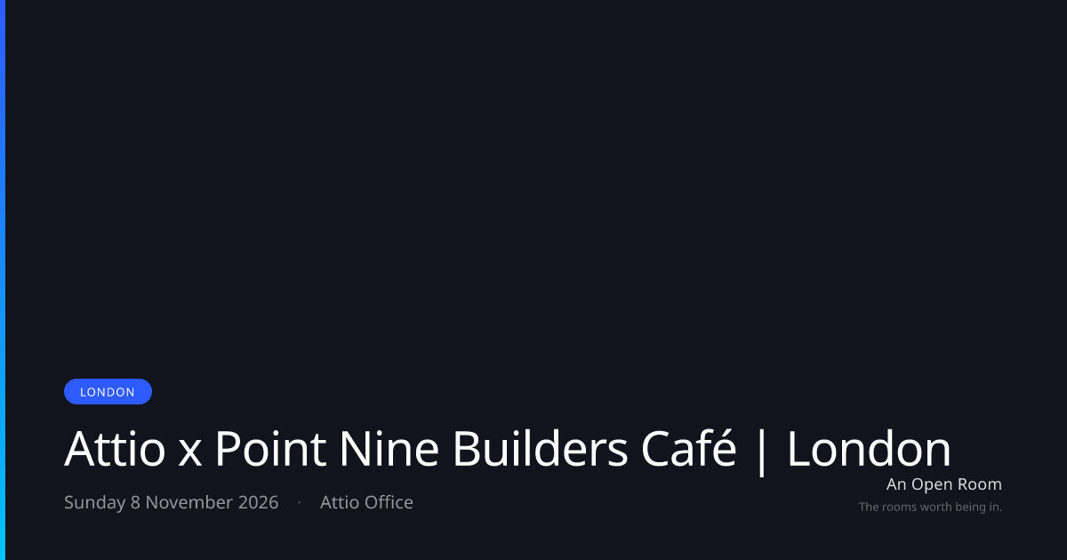 Attio x Point Nine Builders Café | London