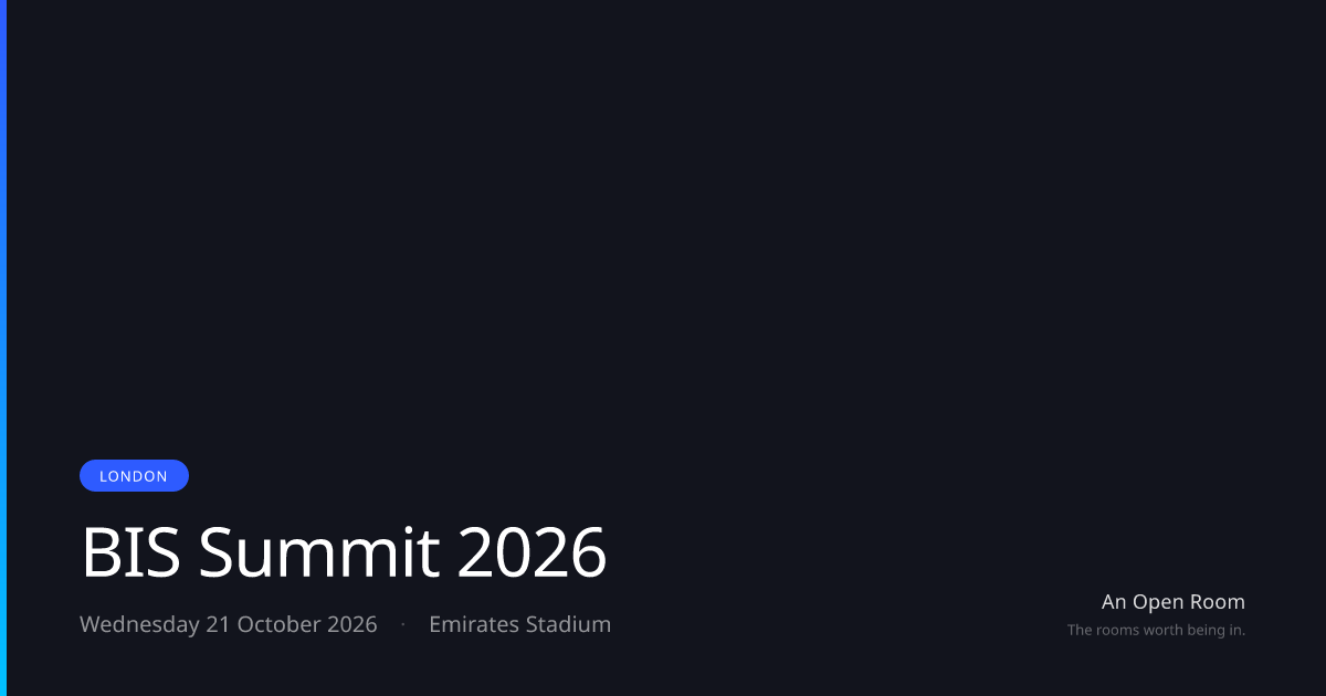 BIS Summit 2026 — Wednesday 21 October 2026, London | An Open Room