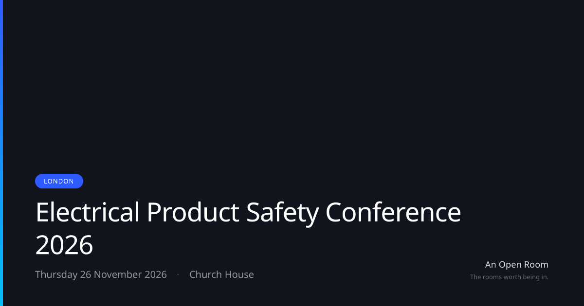 Electrical Product Safety Conference 2026 — Thursday 26 November 2026 ...