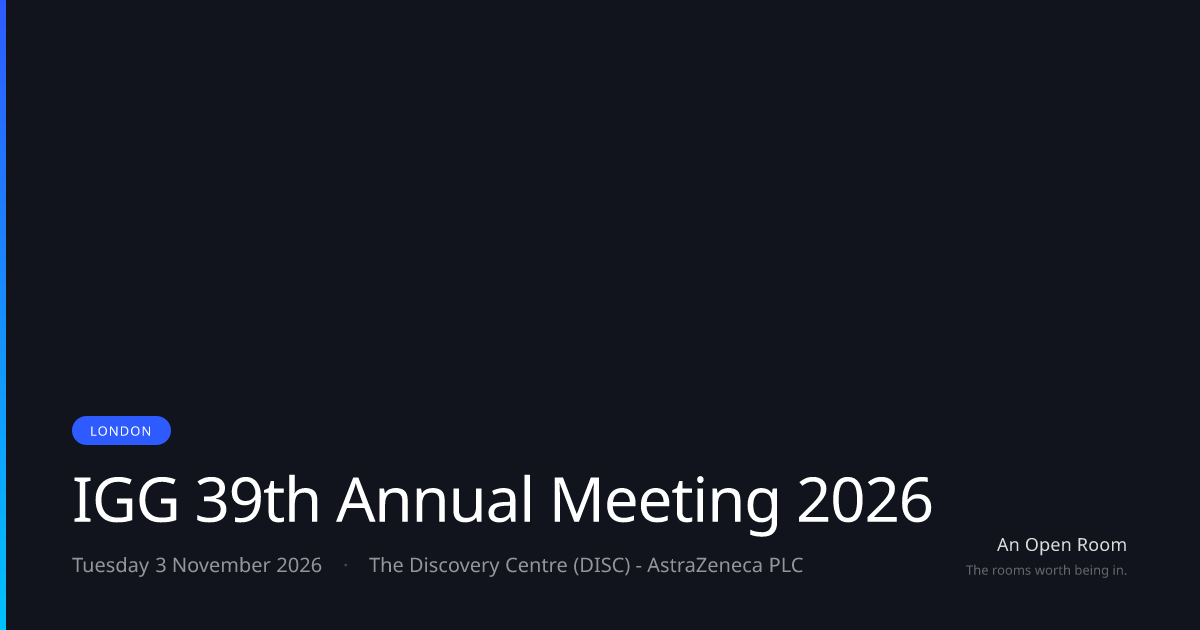 IGG 39th Annual Meeting 2026 — Tuesday 3 November 2026, London | An ...
