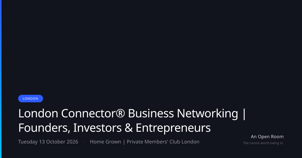 London Connector® Business Networking | Founders, Investors ...