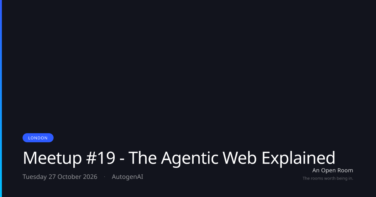 Meetup #19 - The Agentic Web Explained