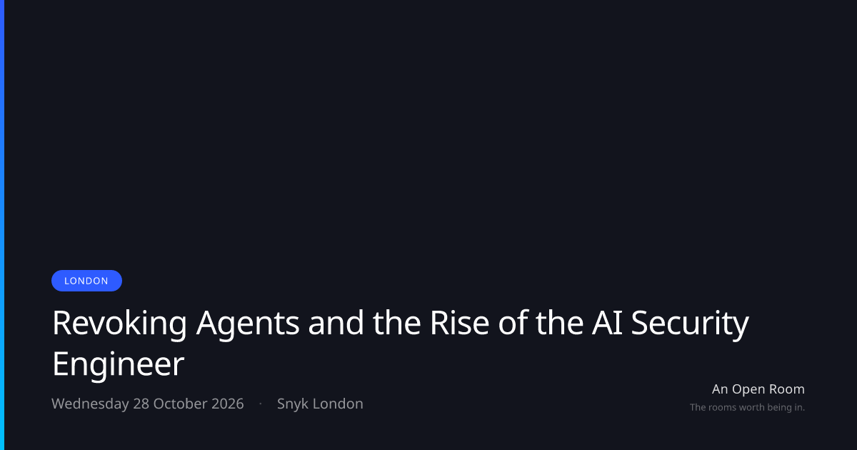 Revoking Agents and the Rise of the AI Security Engineer
