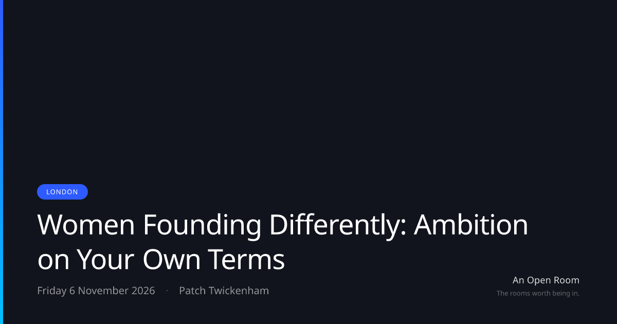 Women Founding Differently: Ambition on Your Own Terms