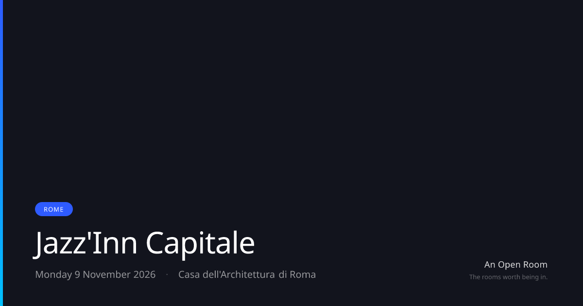 Jazz'Inn Capitale — Monday 9 November 2026, Rome | An Open Room